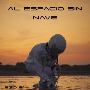 Al Espacio Sin Nave (Explicit)