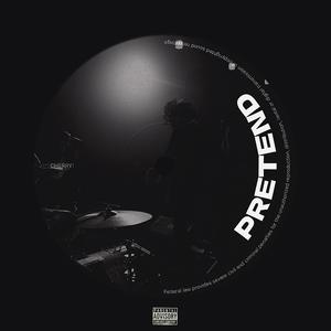 Pretend (Explicit)