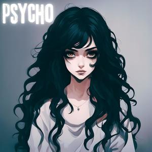 Psycho (Explicit)