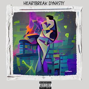 HEARTBREAK DYNASTY (Explicit)