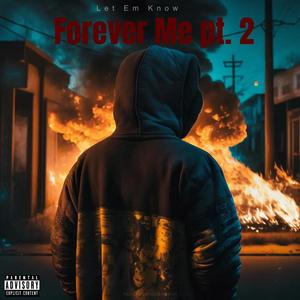 Forever Me pt. 2 (Explicit)