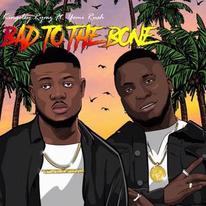 Bad to the bone (feat. Yemi Rush)