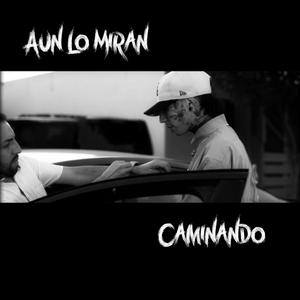 Aún lo miran caminando (feat. Lobo HD) (Explicit)