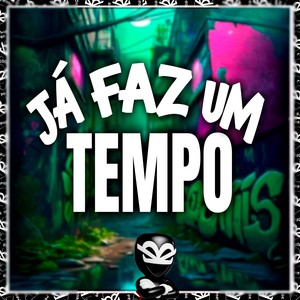 JÁ FAZ UM TEMPO (Explicit)