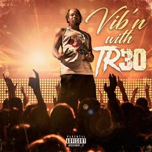 Vib'n With Treo (Explicit)