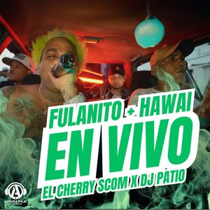 FULANITO + HAWÁI (En Vivo) [Explicit]