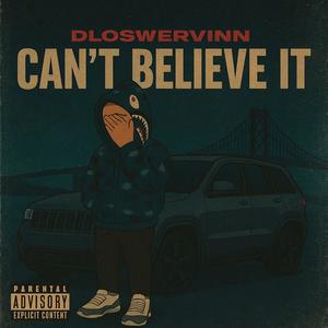 Can't Believe It (Explicit)