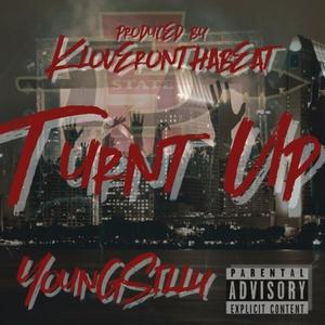 Turnt Up(feat. Young Silly & Delirious) (Explicit)