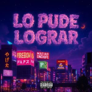 LO PUDE LOGRAR (feat. Matiasenchufe) (Explicit)