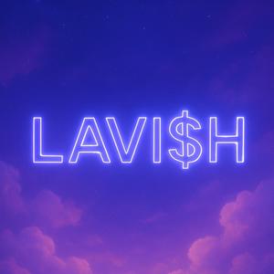 LAVI$H (Explicit)