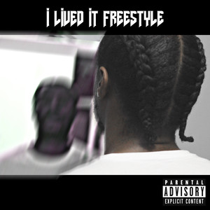 I lived it Freestyle