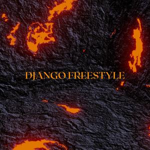 DJANGO FREESTYLE (Explicit)