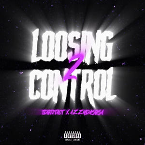 Losing Control 2 (feat. Azzydasosa) (Explicit)