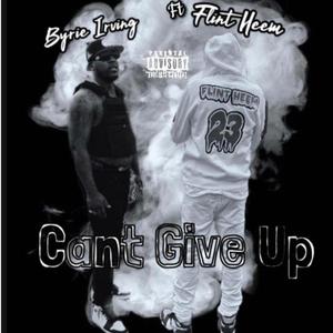 Cant Give Up (feat. Flint Heem) (Explicit)