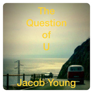 The Question of You