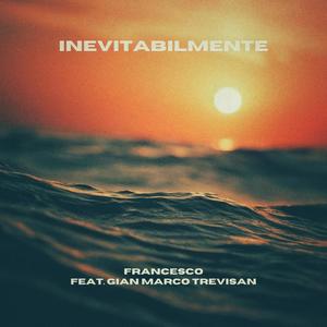 Inevitabilmente (feat. Gian Marco Trevisan)