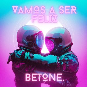 Vamos a Ser Feliz (Explicit)