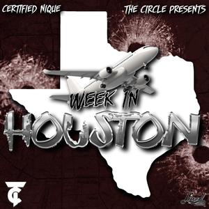 Week In Houston (Explicit)