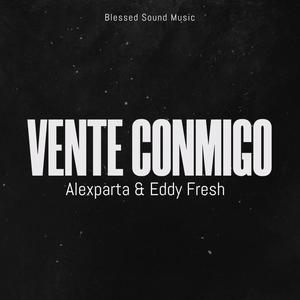 Vente Conmigo (feat. Eddy Fresh)