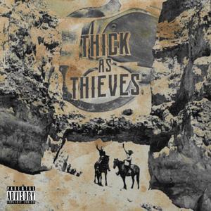 Thick As Thieves (feat. Meezy Killafield & Reed Starks) [Explicit]