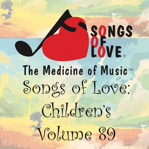 Songs of Love: Children's, Vol. 89