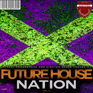 Future House Nation, Vol. 6