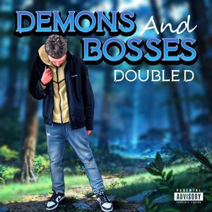 Demons and bosses (Explicit)