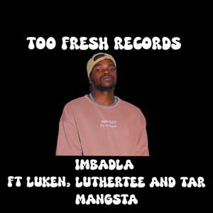Imbadla (feat. LutherTee, Luken & Tar Mangsta)