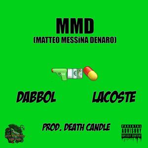 MMD (Matteo Messina Denaro) (feat. Lacoste & Death Candle) [Explicit]