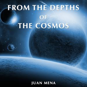 From the Depths of the Cosmos