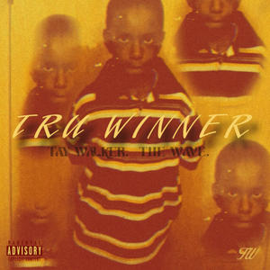 Tru Winner (Explicit)