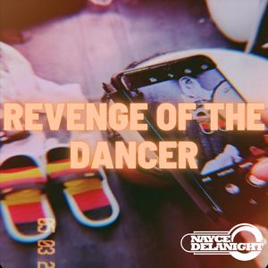 Revenge of the dancer