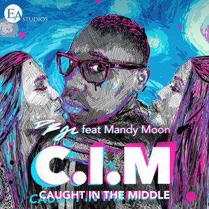 C.I.M Caught in the Middle(feat. Mandy Moon)