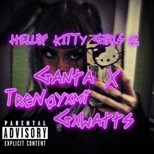 HELLO KITTY GIRLS 2 (feat. GxWatts) (Explicit)