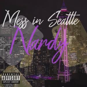Mess in Seattle (Explicit)