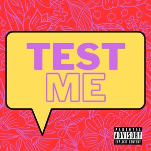 TEST ME (Explicit)