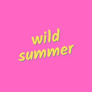 wild summer (Explicit)