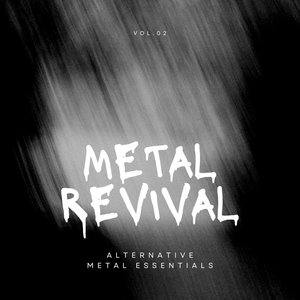 Metal Revival: Alternative Metal Essentials, Vol. 02