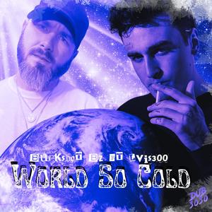 World So Cold (Explicit)