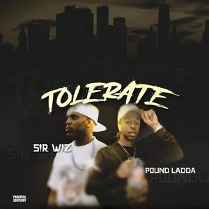 Tolerate(feat. S!r W!z) (Explicit)