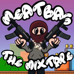 Meatbag: The Mixtape (Explicit)