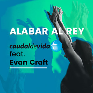 Alabar Al Rey(feat. Evan Craft)