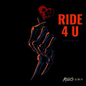 Ride 4 U (feat. Raucous) (Chopped & Screwed)