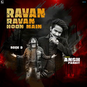 Ravan Ravan Hoon Main