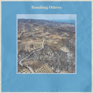 Bombing Others