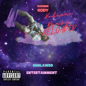 Kodiene Krazy RELOADED (Explicit)