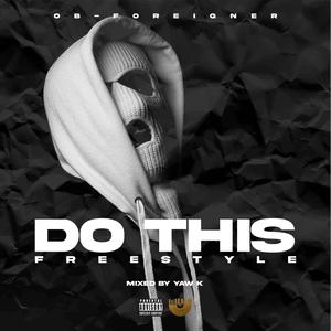 Do This (Freestyle) [Explicit]