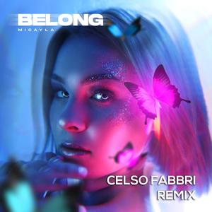 Belong (feat. Micayla) [Celso Fabbri Amapiano Remix]