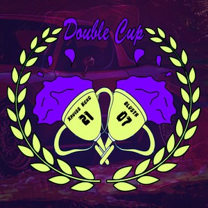 Double Cup (Explicit)