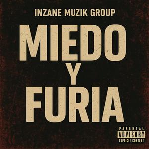 Miedo & Furia (Explicit)